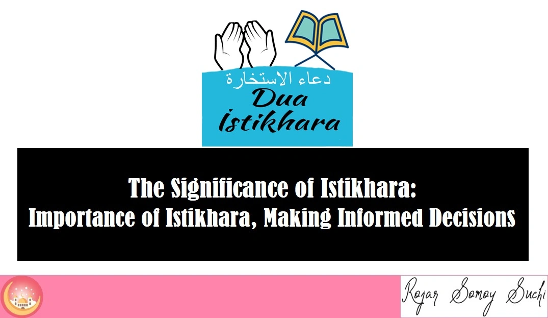 Importance of Istikhara and Making Informed Decisions