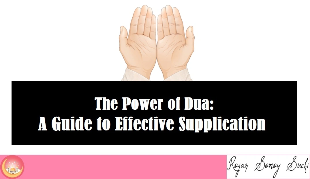 The Power of Dua: A Guide to Effective Supplication